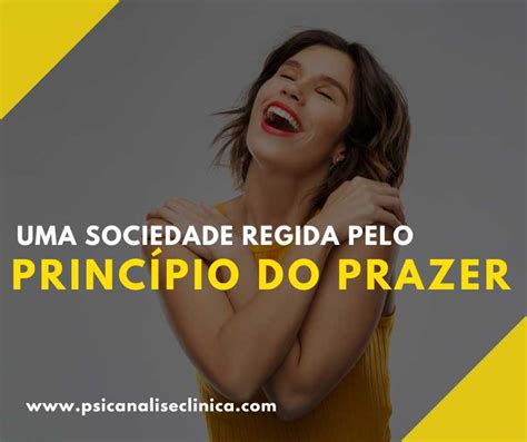 Uma Sociedade Regida Pelo Princípio Do Prazer Psicanálise Clínica