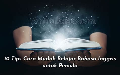 10 Tips Cara Mudah Belajar Bahasa Inggris Untuk Pemula