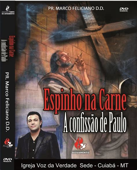 Espinhos na Carne A Confissão de Paulo Pastor Marco Feliciano