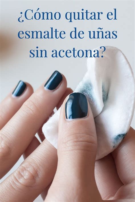 C Mo Quitar El Esmalte De U As Sin Acetona Y Que No Queden Restos