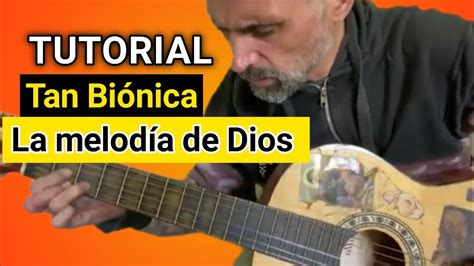 Cómo tocar La melodía de Dios Tan Biónica Tutorial Guitarra Acordes