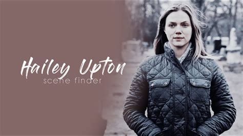 Hailey Upton Scene Finder S5b Youtube