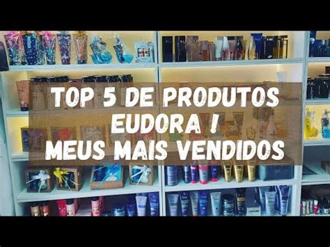Produtos Mais Vendidos Da Eudora - 🏆 TOP 5 PRODUTOS MAIS VENDIDOS DA EUDORA ! - YouTube