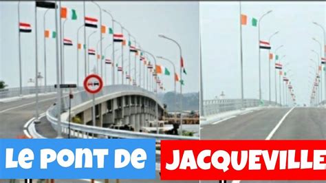 Le Pont De Jacqueville C Te D Ivoire Youtube