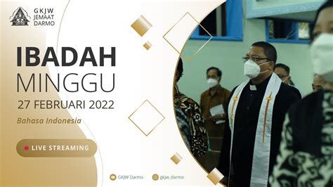 Ibadah Minggu Live Streaming 27 Februari 2022 Gkjw Darmo Pk 09 00 Wib