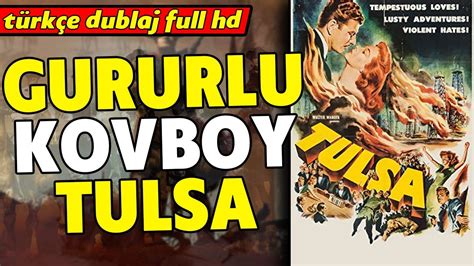 Gururlu Kovboy TULSA 1953 Kovboy Ve Western Filmleri YouTube