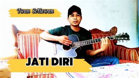 Jati Diri Iwan Setiawan Official Kumpulan Lagu Lagu Terbaru Youtube