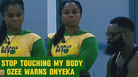 STOP PLAYING WITH MY BODY YOU ARE NOT MY GIRLFRIEND OZEE WARNS ONYEKA