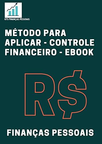 Método para aplicar Controle Financeiro eBook Finanças Pessoais