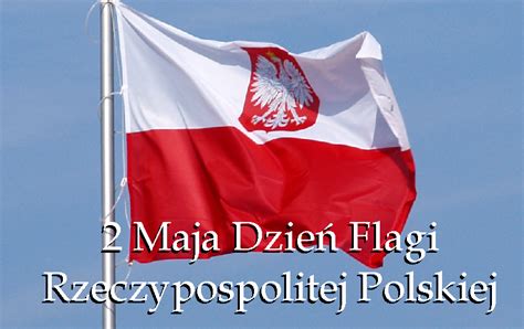 Dzie Flagi Rzeczpospolitej Polskiej Szkolne Blogi