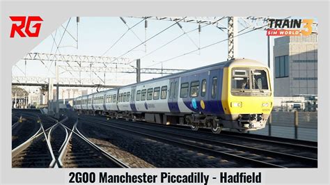 G Manchester Piccadilly To Hadfield Class Train Sim World