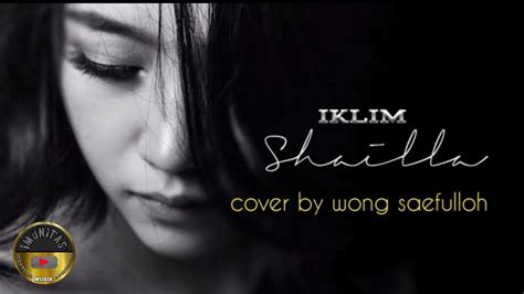 Sheilla Iklim Cover Song Wong Saefulloh Youtube