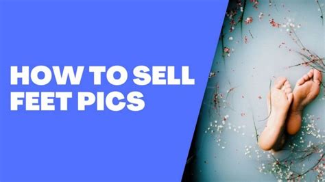 How To Sell Feet Pics If You Have Ugly Feet