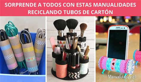 Manualidades Que Puedes Hacer Reciclando Tubos De Cartón