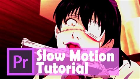 Super Smooth Slow Motion Amv Tutorial Premiere Pro Youtube