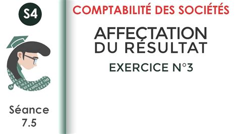 Affectation des résultats Exercice corrigé N3 La Comptabilité des