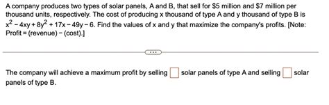 Solved Calc Help Asap A Company Produces Two Types Of Solar Panels A And B That Sell For 5