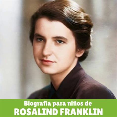 Rosalind Franklin Biografia Resumida - Biografía de Rosalind Franklin para Niños - Experimentos Caseros XYZ ...