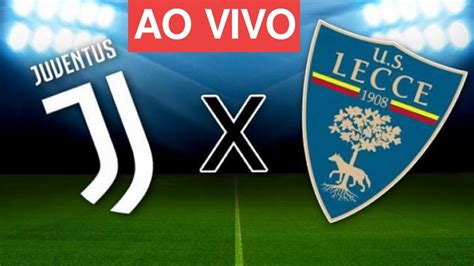 Juventus X Lecce Ao Vivo Campeonato Italiano Rodada Youtube