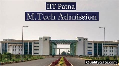 IIT Patna M.Tech Admission 2018 : Date | Eligibility Detail