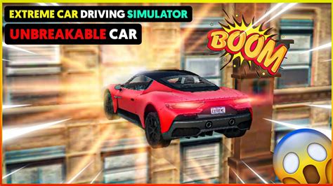 Unbreakable Car In Extreme Car Driving Simulator Youtube