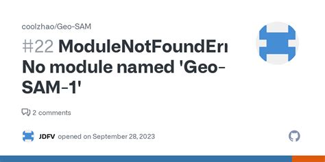 ModuleNotFoundError No Module Named Geo SAM 1 Issue 22 Coolzhao