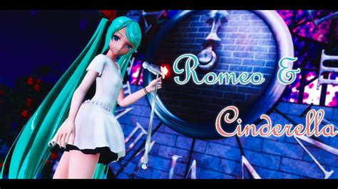 【mmd】 Romeo And Cinderella Engrus Sub 【60 Fps】 Youtube