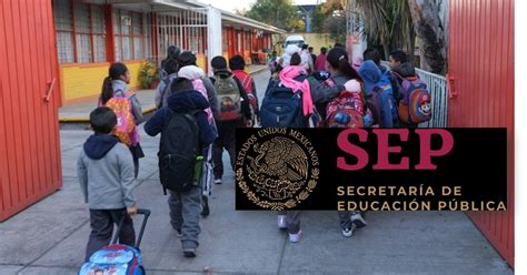 Sep Operativo Mochila Segura Regresa A Escuelas Para El Ciclo Escolar