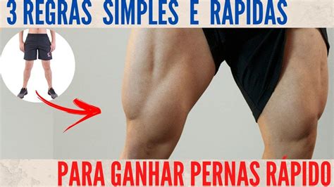 Como Ganhar Massa Muscular Nas Pernas 3 REGRAS Simples e Rápidas YouTube