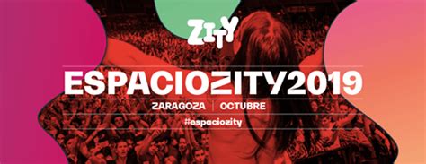 Espacio Zity 2019 Primeros conciertos confirmados Qué hacer en Zaragoza