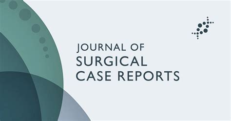 About Journal Of Surgical Case Reports Oxford Academic