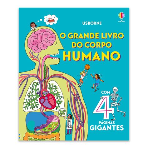 Livros Sobre O Corpo Humano - O Grande Livro Do Corpo Humano: Grandes Livros - Livrarias Curitiba