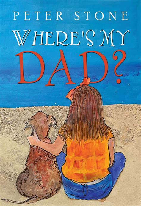 Where's My Dad? by Peter H. Stone | Goodreads