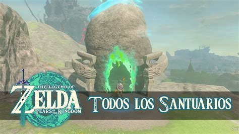 Todos Los Santuarios De The Legend Of Zelda Tears Of The Kingdom