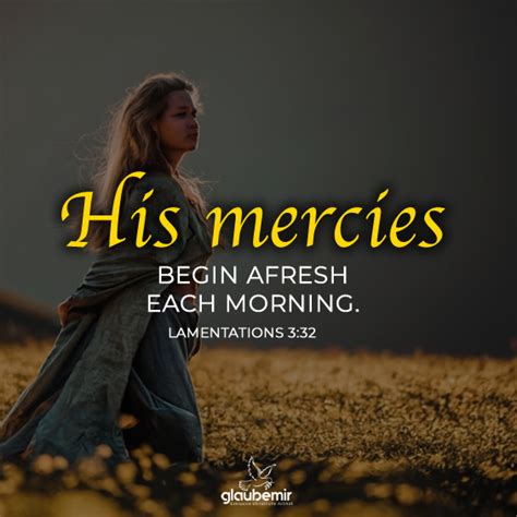 His Mercies Begin Afresh Each Morning Glaubemir De