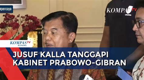 Jusuf Kalla Tanggapi Kabinet Gemuk Prabowo Gibran Youtube