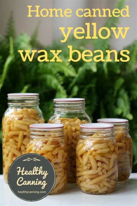 Canning yellow wax beans - Healthy Canning