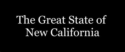 New California State: "Steps to Statehood" Proclamation of Statehood