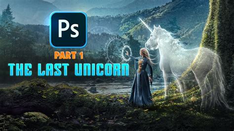 The Last Unicorn Photoshop Tutorial Part Youtube