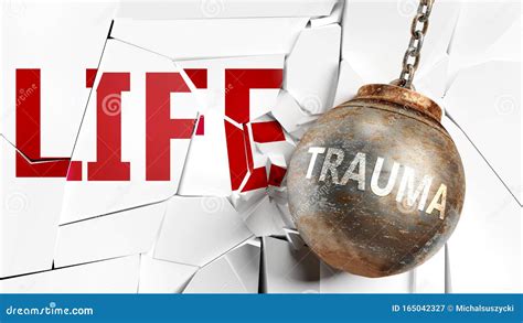 Trauma And Life Pictured As A Word Trauma And A Wreck Ball To