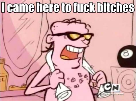 Image 304270 Came Here To Fuck Bitches Know Your Meme