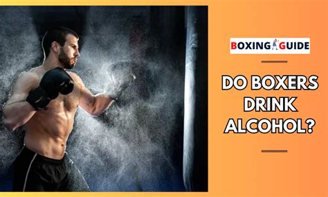 Do Boxers Drink Alcohol Myth Or Reality