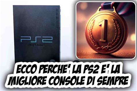 Ecco Perch La Ps La Migliore Console Di Tutti I Tempi