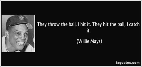 Willie Mays Quotes. QuotesGram