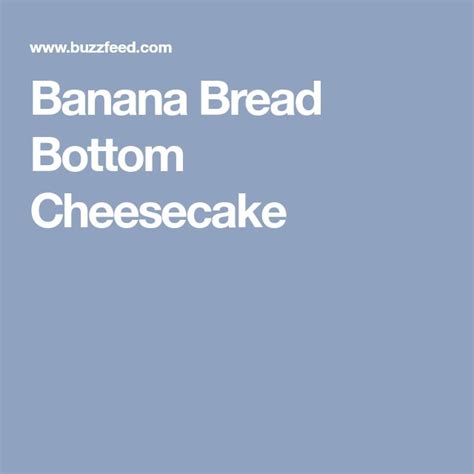 Banana Bread Bottom Cheesecake Recipe by Tasty レシピ