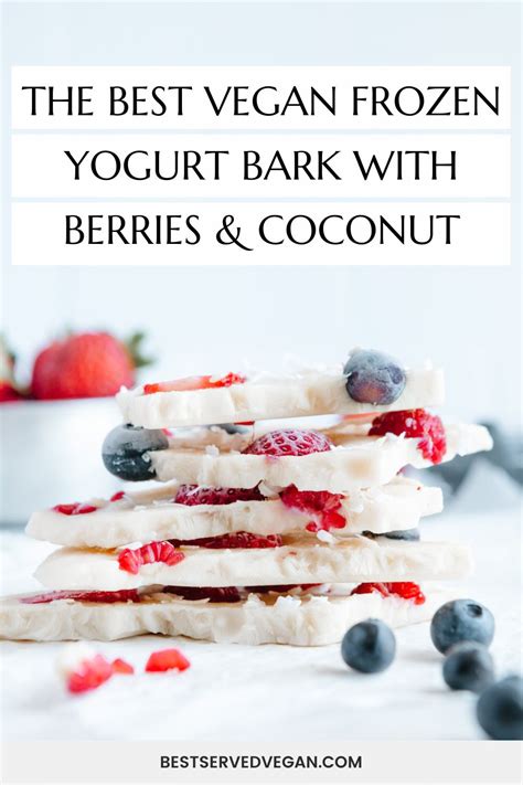 Vegan Frozen Yogurt Bark With Berries Best Served Vegan