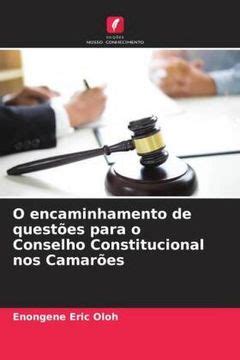 Libro O Encaminhamento De Quest Es Para O Conselho Constitucional Nos