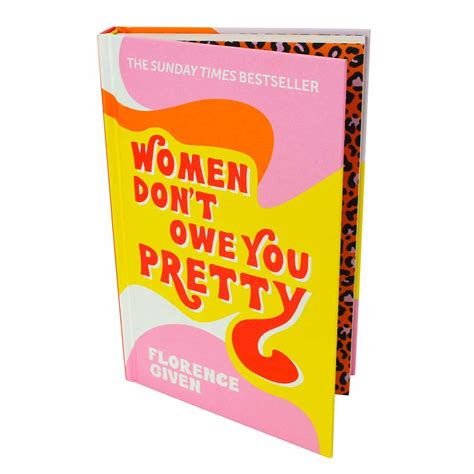 Women Don T Owe You Pretty By Florence Given Waterstones