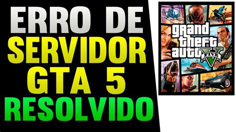 Como RESOLVER Os ERROS De SERVIDORES Da Rockstar Games No GTA Online