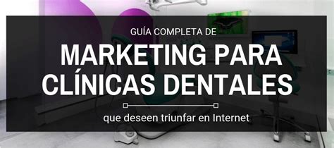 Marketing Digital Para Cl Nicas Dentales Gu A Completa